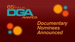 65th Annual DGA Awards Documentary Nominees