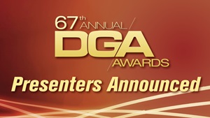 DGA 67th Awards Presenters Announced